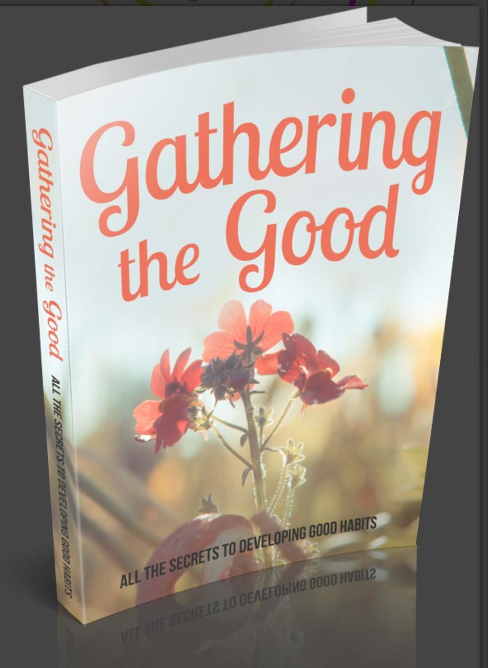 Gathering The Good