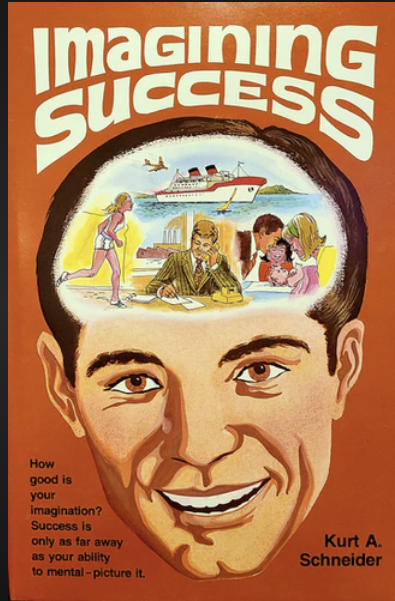 Imagining Success, by Kurt A. Schneider, Hard Cover, 312p.