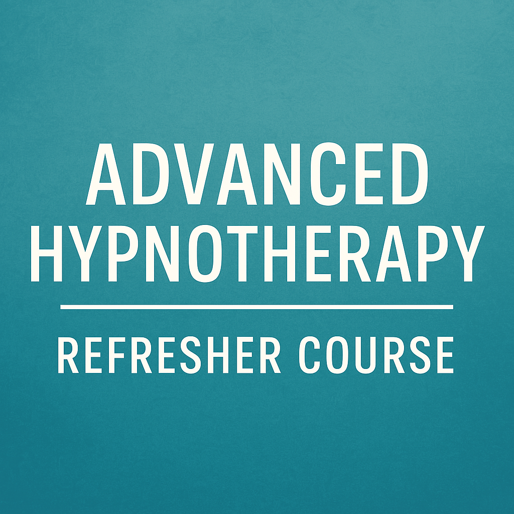 Advanced Hypnotherapy Refresher Course