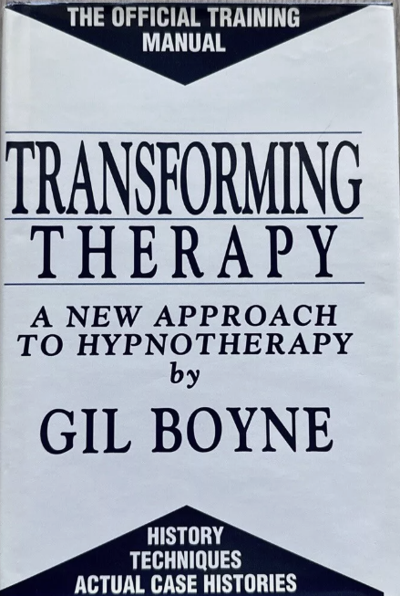 Transforming Therapy A New Approach to Hypnotherapy, by Gil Boyne