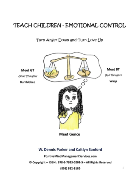 Teach Children – Emotional Control, by W. Dennis Parker and Caitlin Sanford, Soft Cover, 68p.